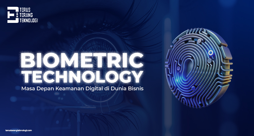 Biometric Technology: Masa Depan Keamanan Digital di Dunia Bisnis